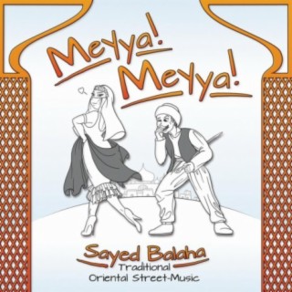 Meyya! Meyya ! (Traditional Oriental Street-Music)