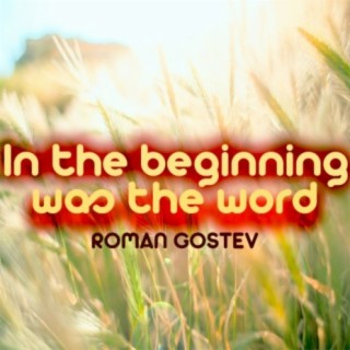 In The Beginning Was The Word