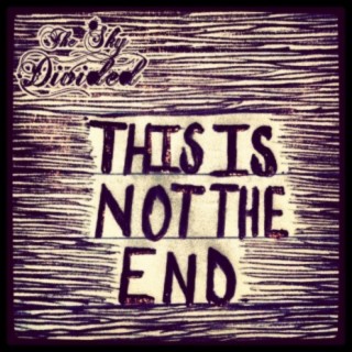 This Is Not the End