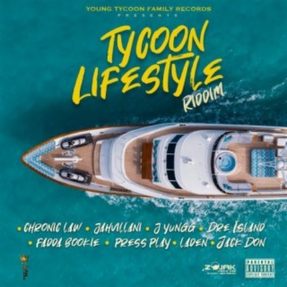 Tycoon Lifestyle Riddim