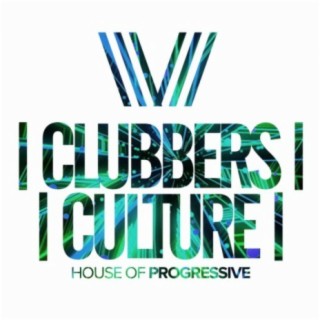 Clubbers Culture: House Of Progressive