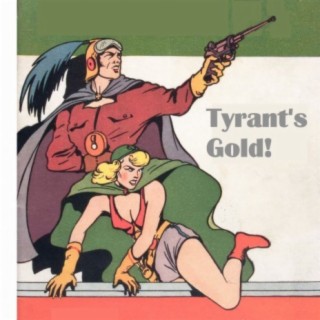 Tyrant's Gold!