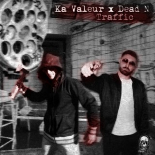 Ka Valeur & Dead N