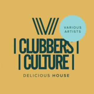 Clubbers Culture: Delicious House