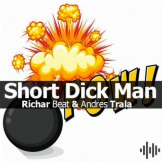 Short Dick Man