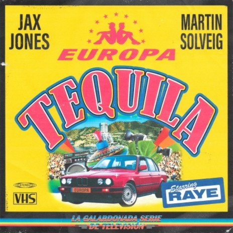 Tequila ft. Martin Solveig, RAYE & Europa | Boomplay Music