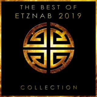 The Best Of Etznab 2019 Collection