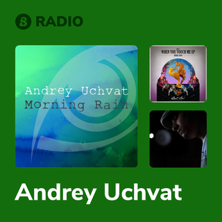 Andrey Uchvat Radio