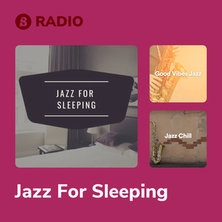 Jazz For Sleeping Radio