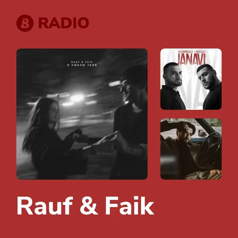 Rauf & Faik Radio | Boomplay Music