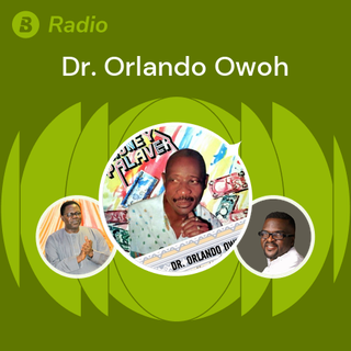 Dr. Orlando Owoh Radio | Boomplay Music