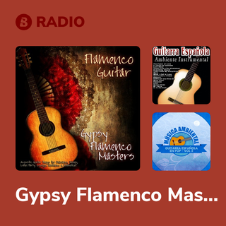 Gypsy Flamenco Masters Radio