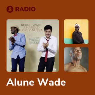 Alune Wade Radio | Boomplay Music