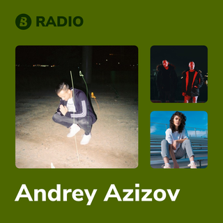 Andrey Azizov Radio