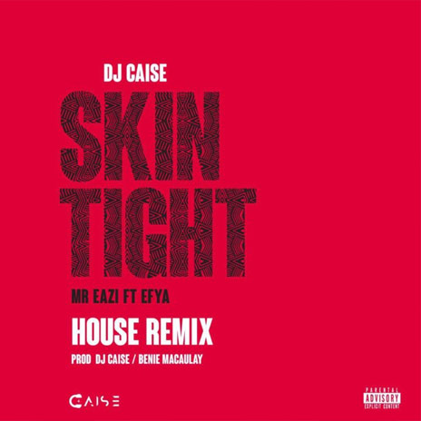 Skin Tight (House Remix) ft. Mr Eazi & Efya