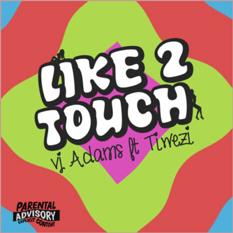 Like 2 Touch ft. Tiwesi