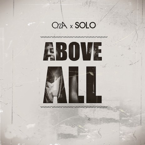 Above All ft. Solo | Boomplay Music