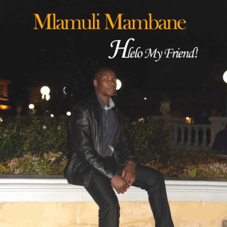 Hlelo My Friend! | Boomplay Music