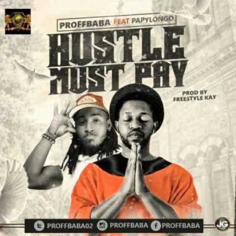 Hustle Must Pay ft. Pappy Longo