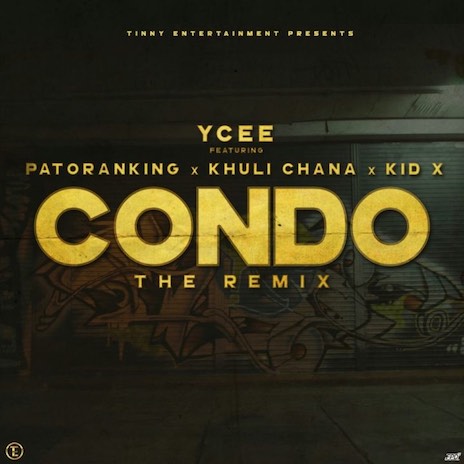 Condo (Remix) ft. Patoranking, Khuli Chana & Kid X | Boomplay Music
