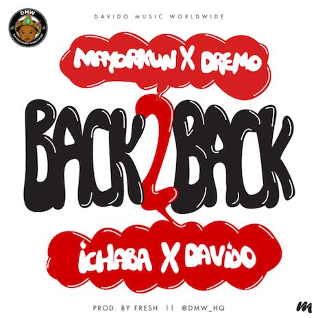 Back 2 Back ft. Davido, Mayorkun, Dremo & Ichaba | Boomplay Music