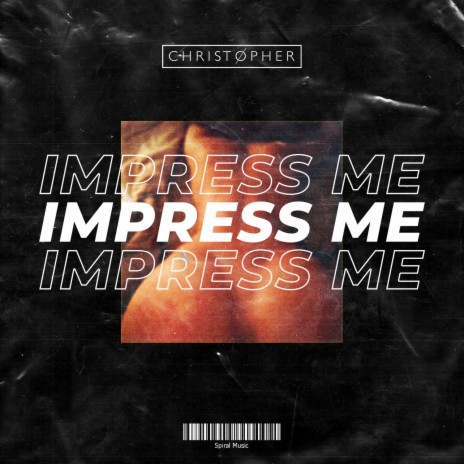 Impress Me | Boomplay Music