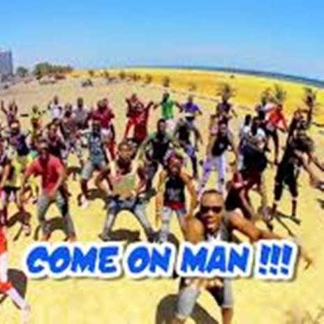 Come On Man | Boomplay Music