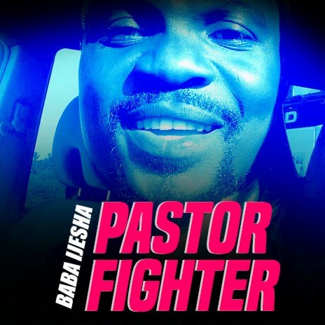 Pastor Fighter | Boomplay Music