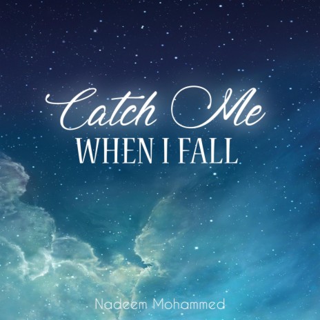 Catch Me When I Fall | Boomplay Music