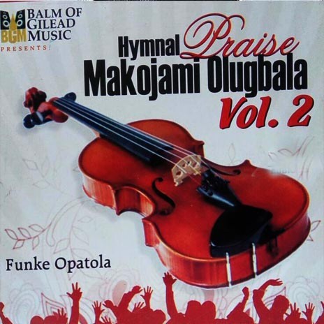 Makojami Olugbala (Hymnal Praise) Vol. 2