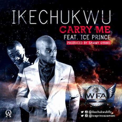 Carry Me ft. Ice Prince | Boomplay Music