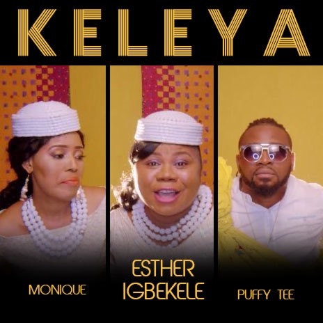 Keleya ft. Monique Puffy Tee