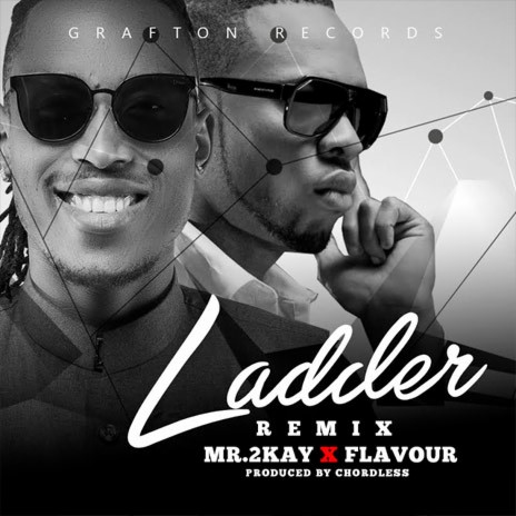 Ladder (Remix) ft. Flavour