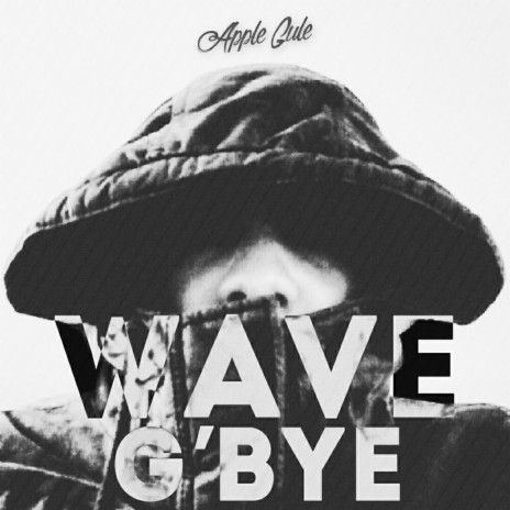 Wave G'Bye