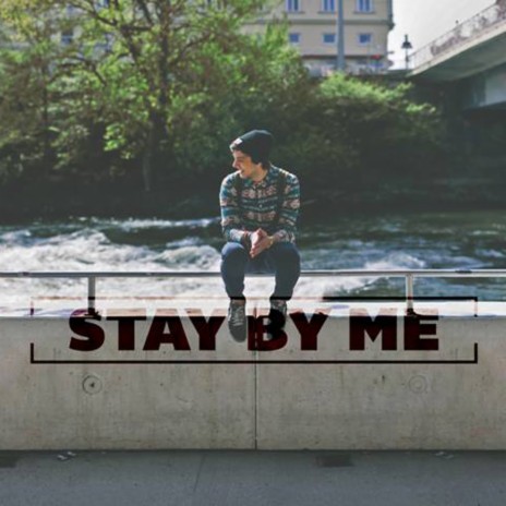 Stay By Me | Boomplay Music