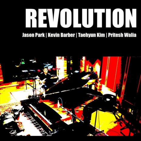 Revolution (feat. Kevin Barber, Taehyun Kim & Pritesh Walia) | Boomplay Music