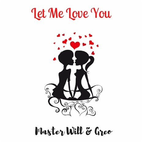 Let Me Love You ft. Master Will