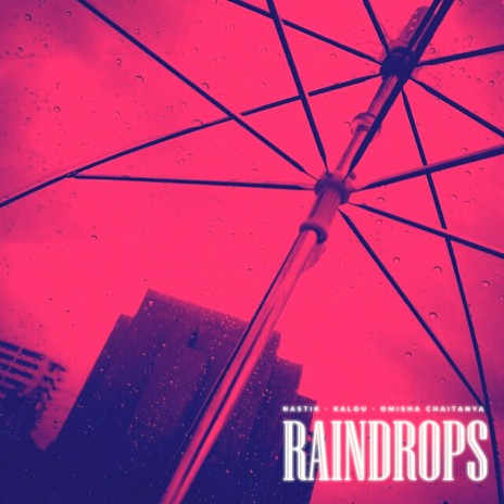 Raindrops ft. Omisha Chaitanya & Kalou | Boomplay Music