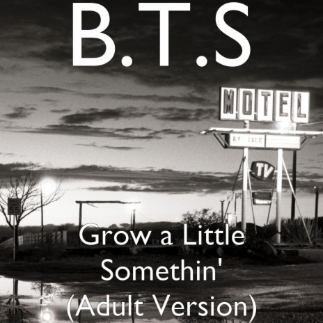 Grow a Little Somethin' (adult Version) | Boomplay Music