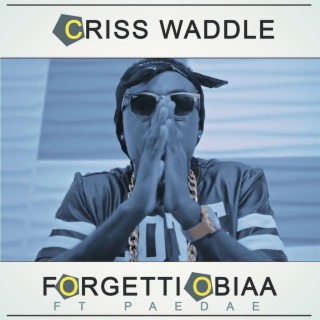 Forgetti Obiaa (feat. Paedae)