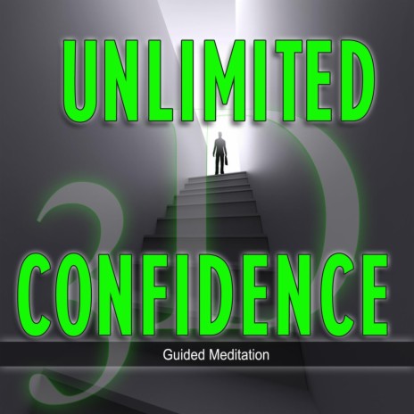 Unlimited Confidence 15 Min in & out Deep Relaxed Version | Boomplay Music