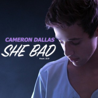 cameron dallas she bad mp3 download cameron dallas she bad mp3 download