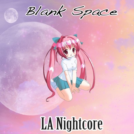 Blank Space (Nightcore Remix) | Boomplay Music