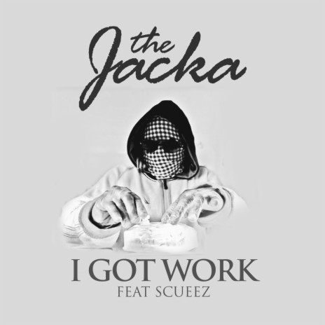 I Got Work | Boomplay Music