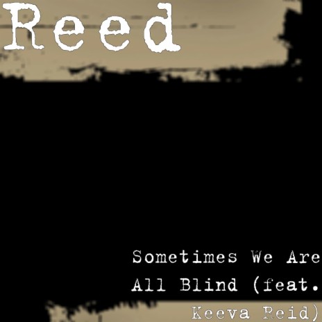 Sometimes We Are All Blind | Boomplay Music