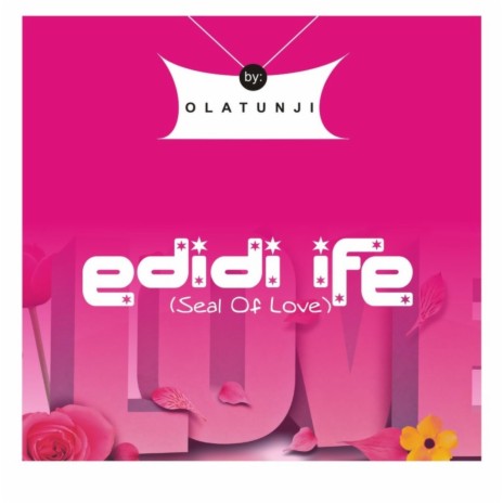Edidi Ife (Seal of Love) | Boomplay Music
