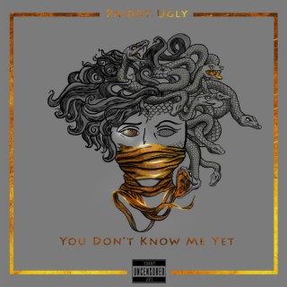 You Don't Know Me Yet (Deluxe)