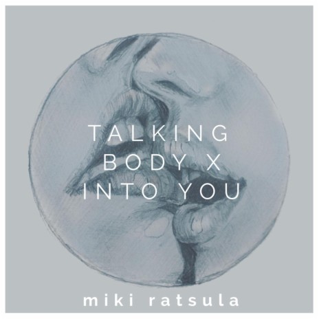 Talking Body / Into You | Boomplay Music