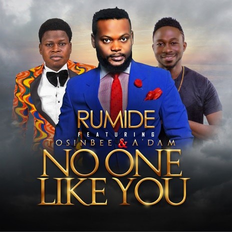 No One Like You ft. Tosin Bee & A'dam