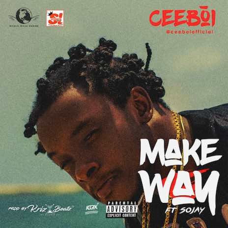 Make Way ft. Sojay | Boomplay Music